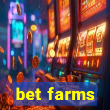 bet farms